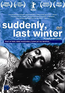 Suddenly, Last Winter  | Improvvisamente l